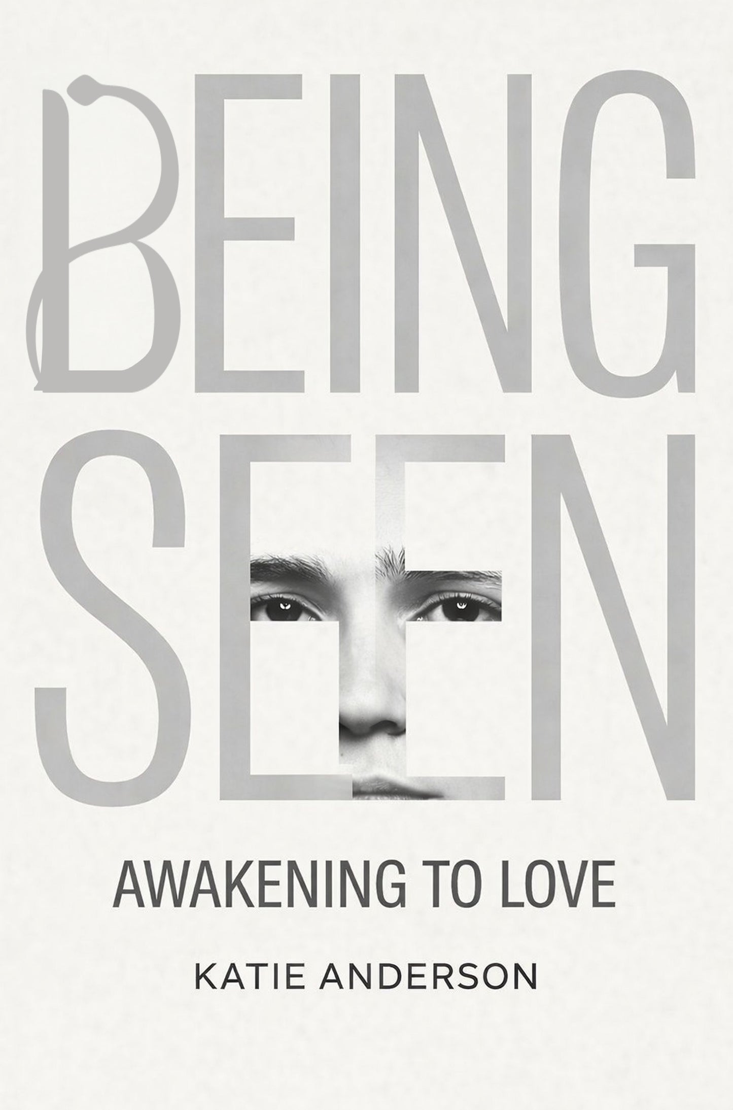 BEING SEEN Awakening to Love E-Book