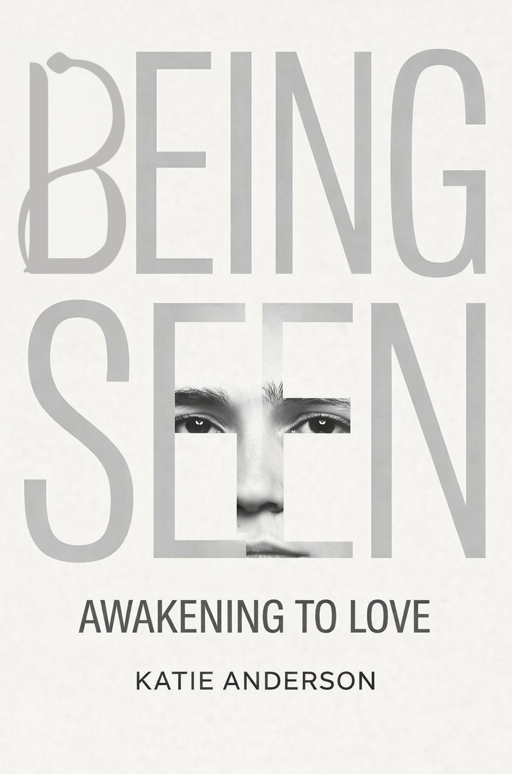 BEING SEEN Awakening to Love E-Book